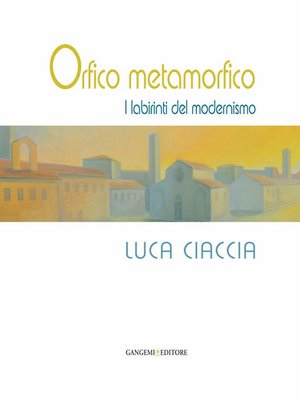cover image of Orfico metamorfico. Luca Ciaccia